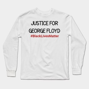 Justice For George Floyd Long Sleeve T-Shirt